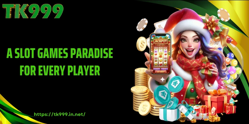 A Slot Games Paradise for Every Player