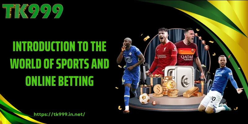 Introduction to the World of Sports and Online Betting